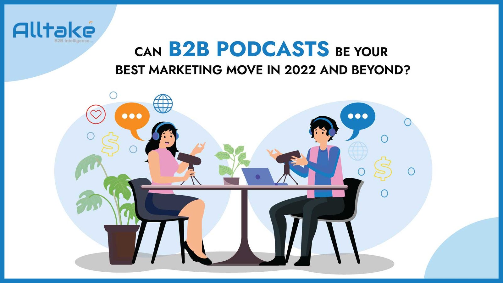 Can B2B Podcasts Be Your Best Marketing Move in 2022 and Beyond?