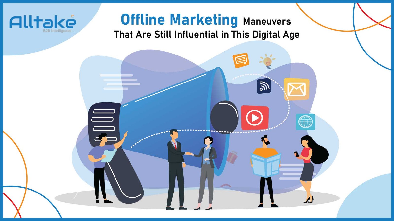 Offline Marketing Maneuvers That Are Still Influential in This Digital Age