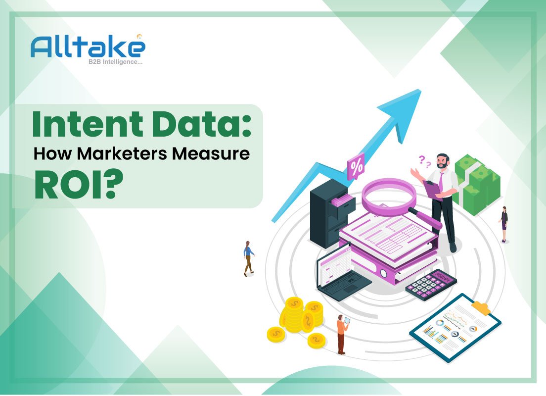 Intro To Intent Data: How Marketers Measure ROI? 