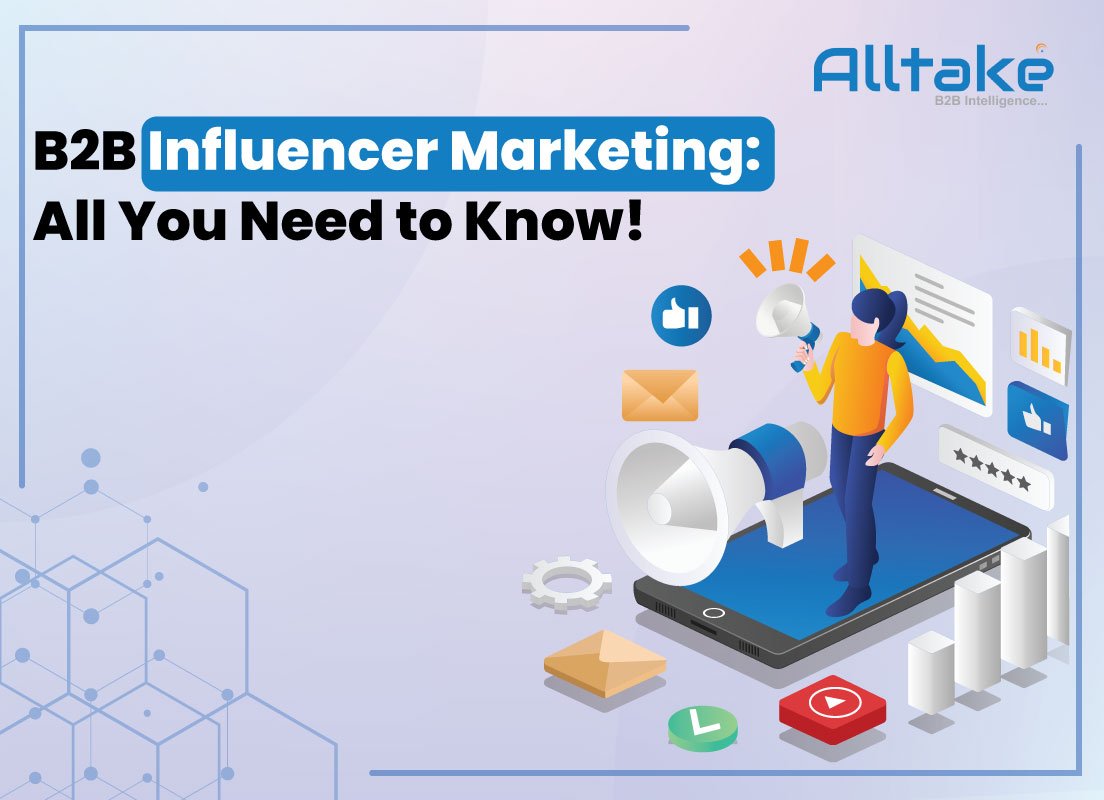 B2B Influencer Marketing: All You Need to Know!