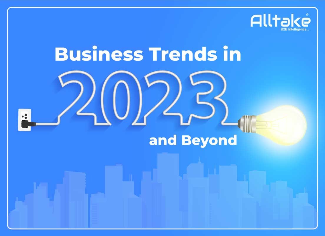 Business Trends in 2023 and Beyond