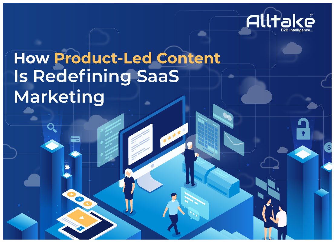 How Product-Led Content Is Redefining SaaS Marketing