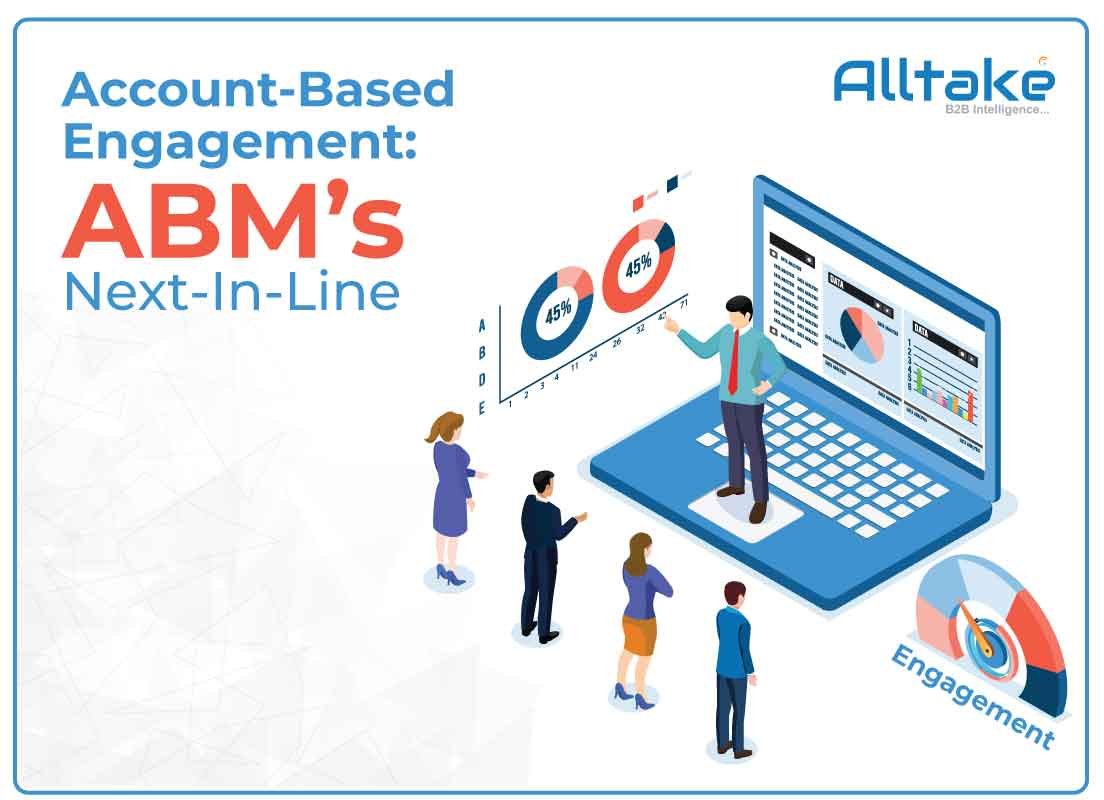Account-Based Engagement: ABM's Next-In-Line