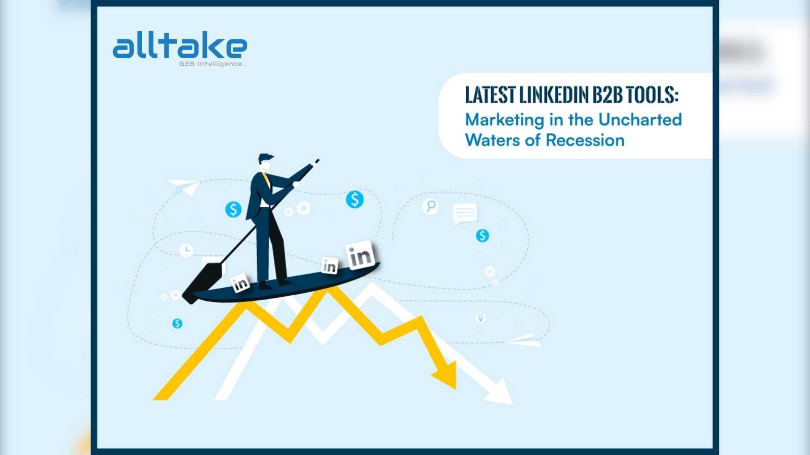 Latest LinkedIn B2B Tools: Marketing in the Uncharted Waters of Recession