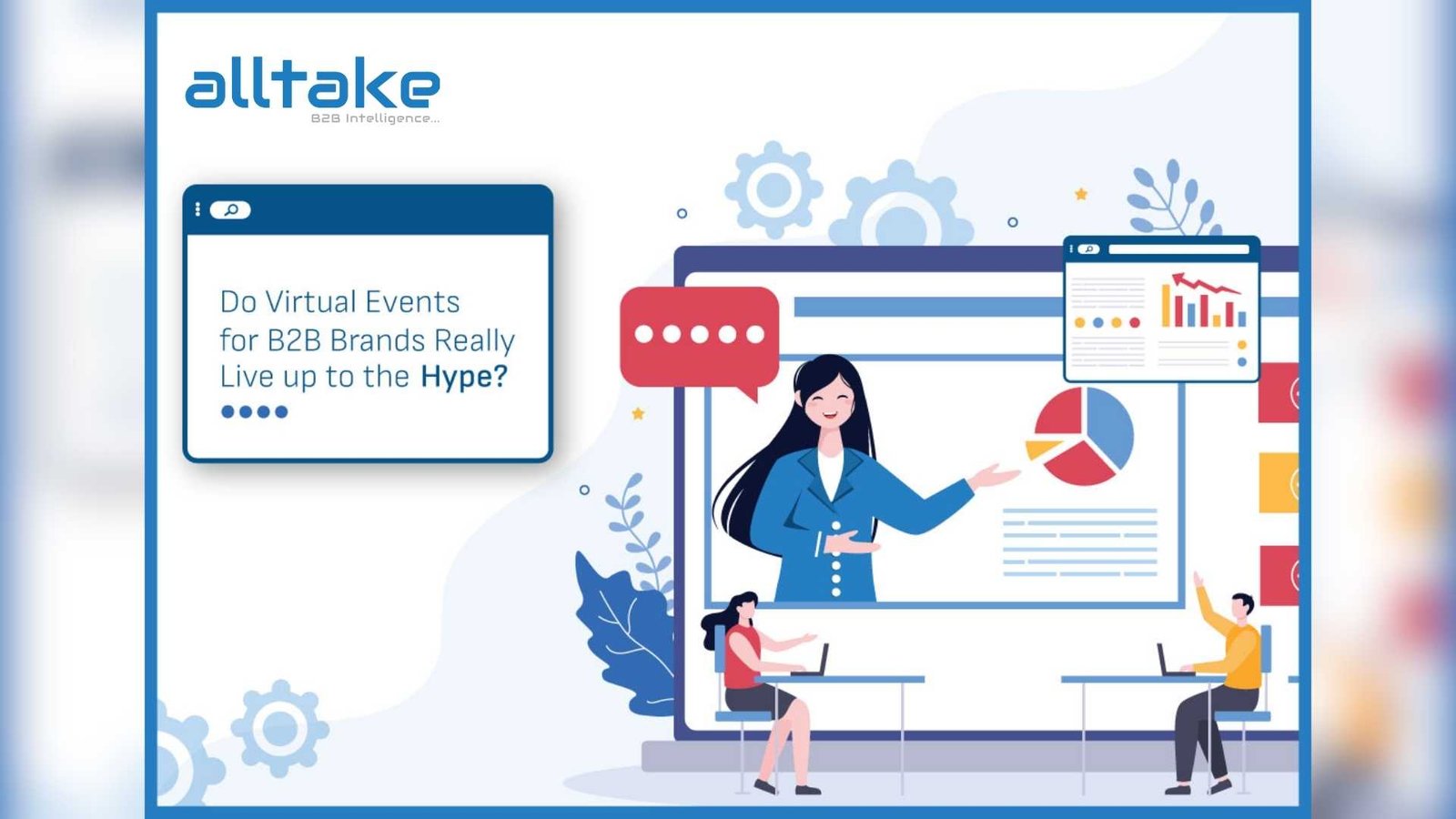 Do Virtual Events for B2B Brands Really Live up to the Hype?