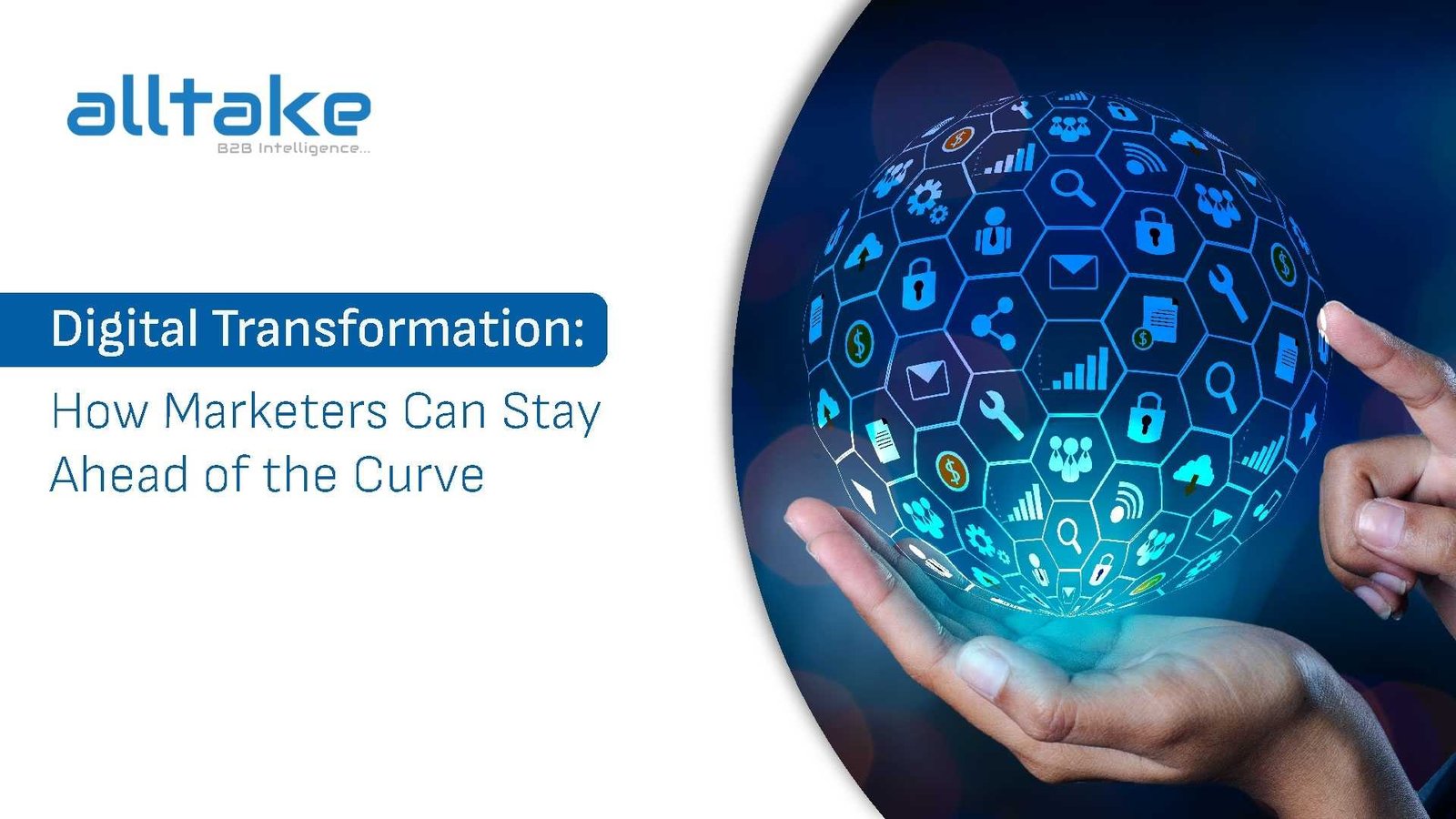 Digital Transformation: How Marketers Can Stay Ahead of the Curve