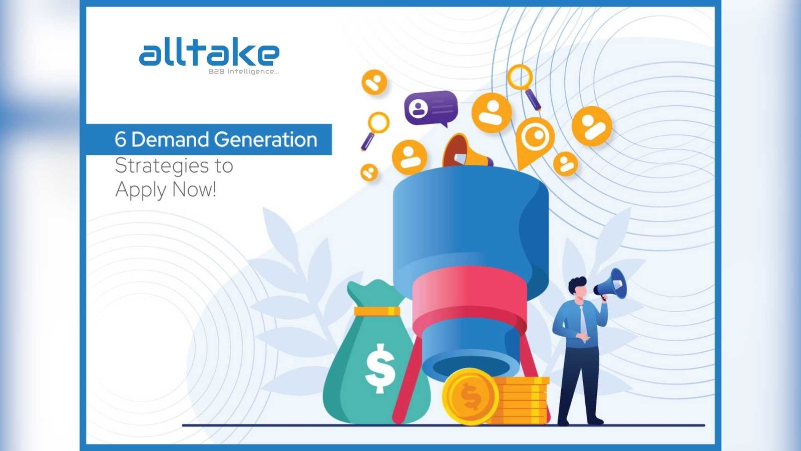 6 Demand Generation Strategies to Apply Now!