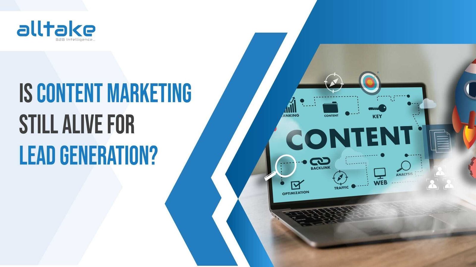 Is Content Marketing Still Alive for Lead Generation?