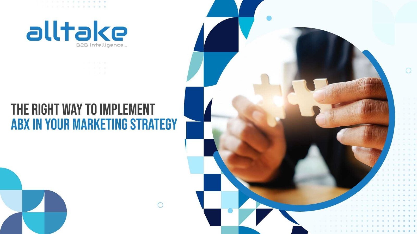 The Right Way to Implement ABX in Your Marketing Strategy