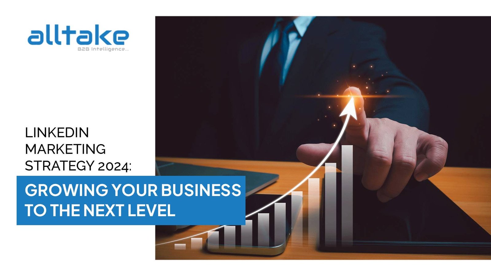 LinkedIn Marketing Strategy 2024: Growing Your Business to the Next Level