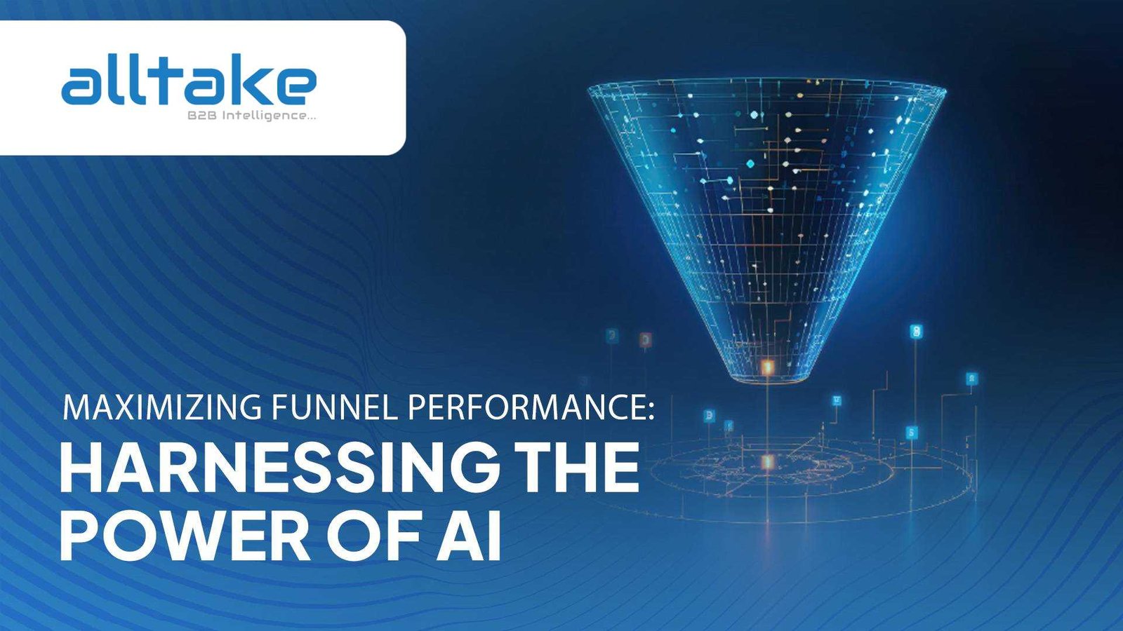 Maximizing Funnel Performance: Harnessing the Power of AI