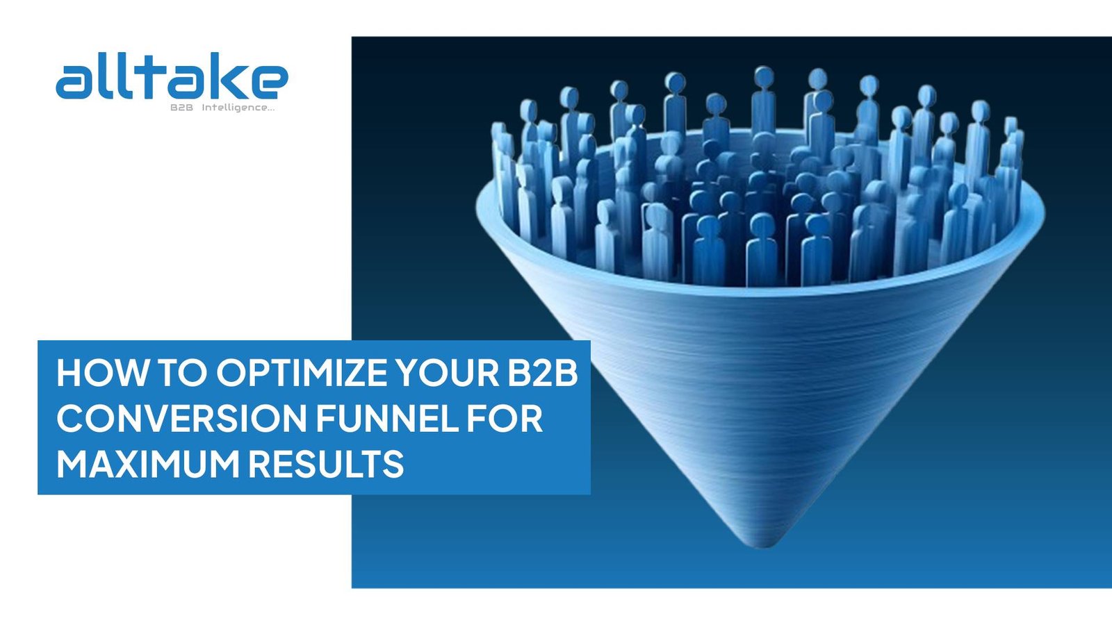 How to Optimize Your B2B Conversion Funnel for Maximum Results
