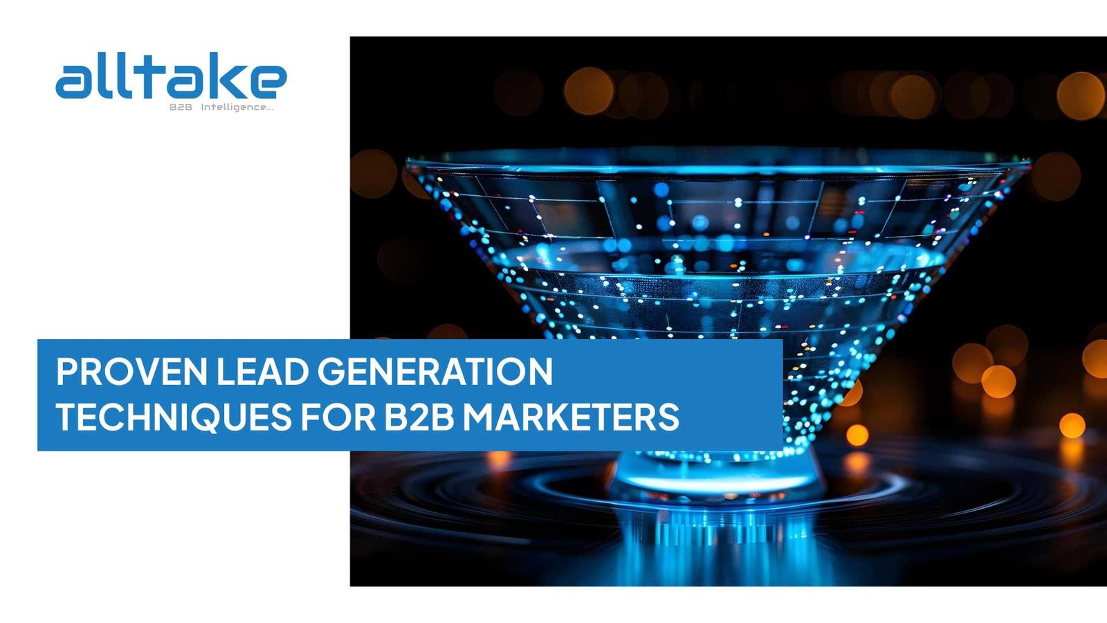 Proven Lead Generation Techniques for B2B Marketers