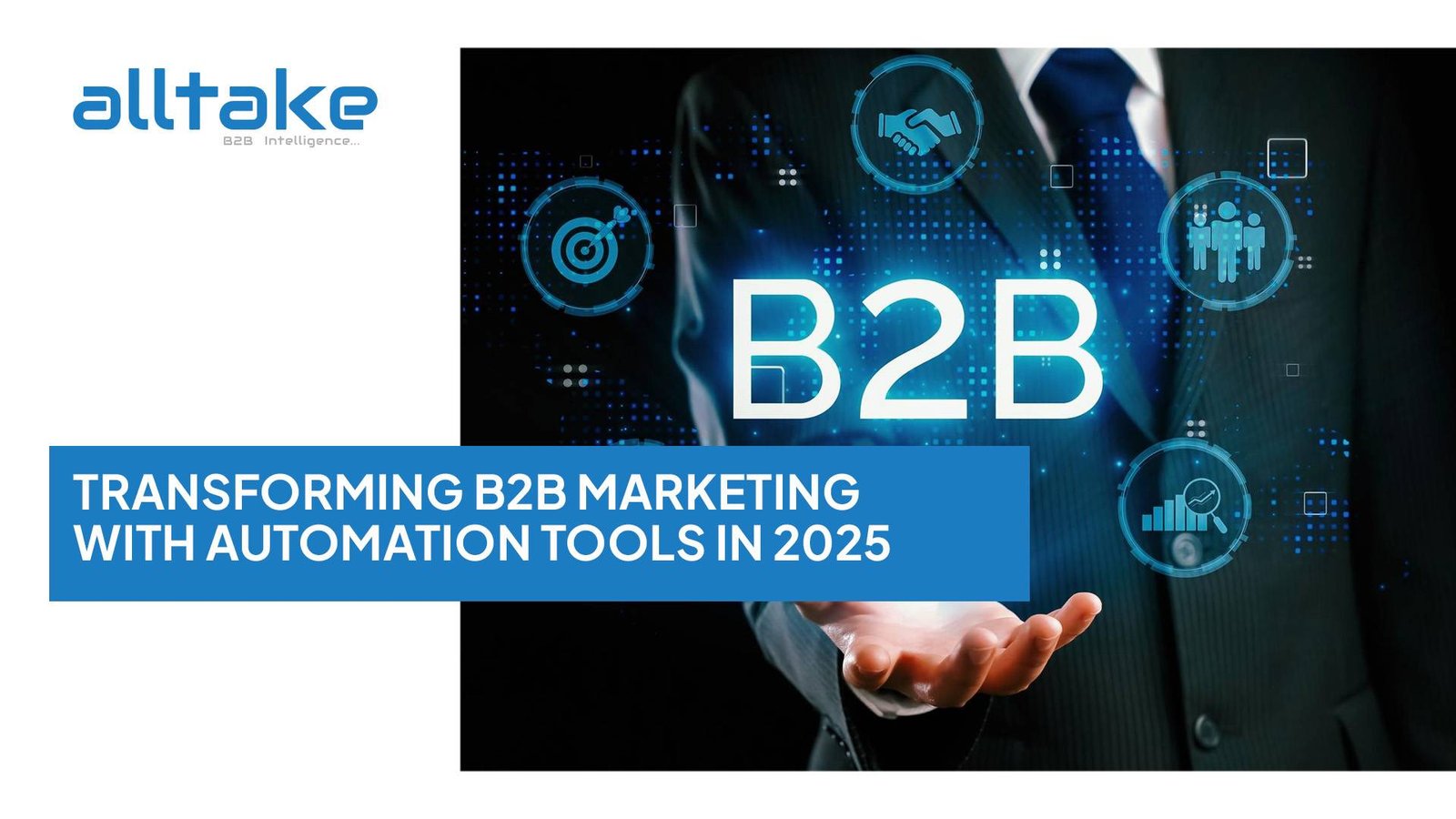Transforming B2B Marketing with Automation Tools in 2025