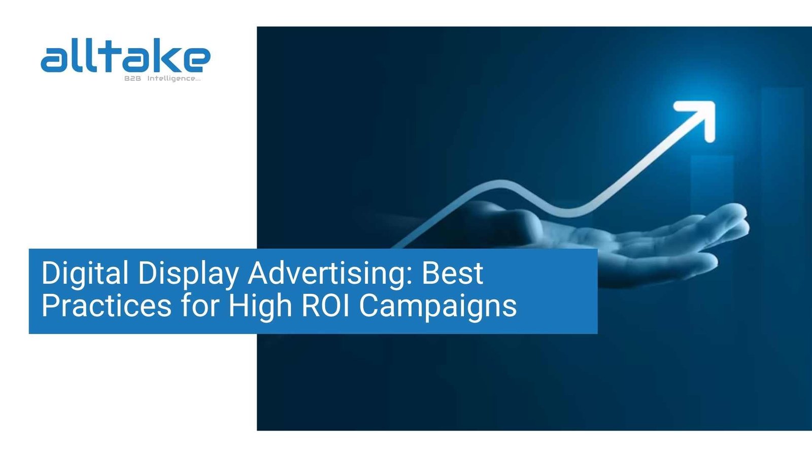 Digital Display Advertising: Best Practices for High ROI Campaigns