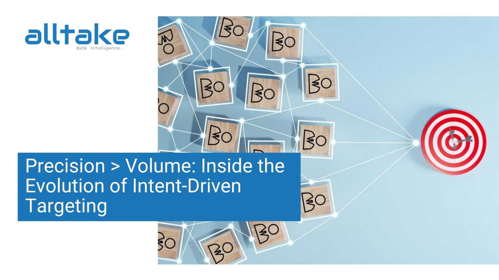 Precision > Volume: Inside the Evolution of Intent-Driven Targeting