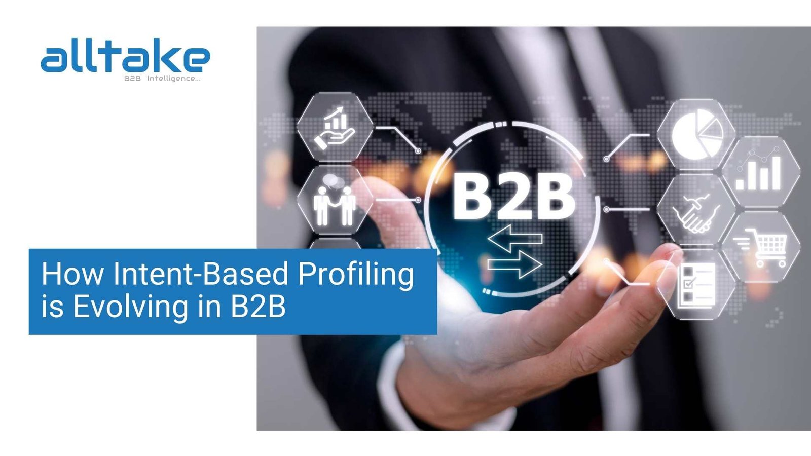 How Intent-Based Profiling is Evolving in B2B   