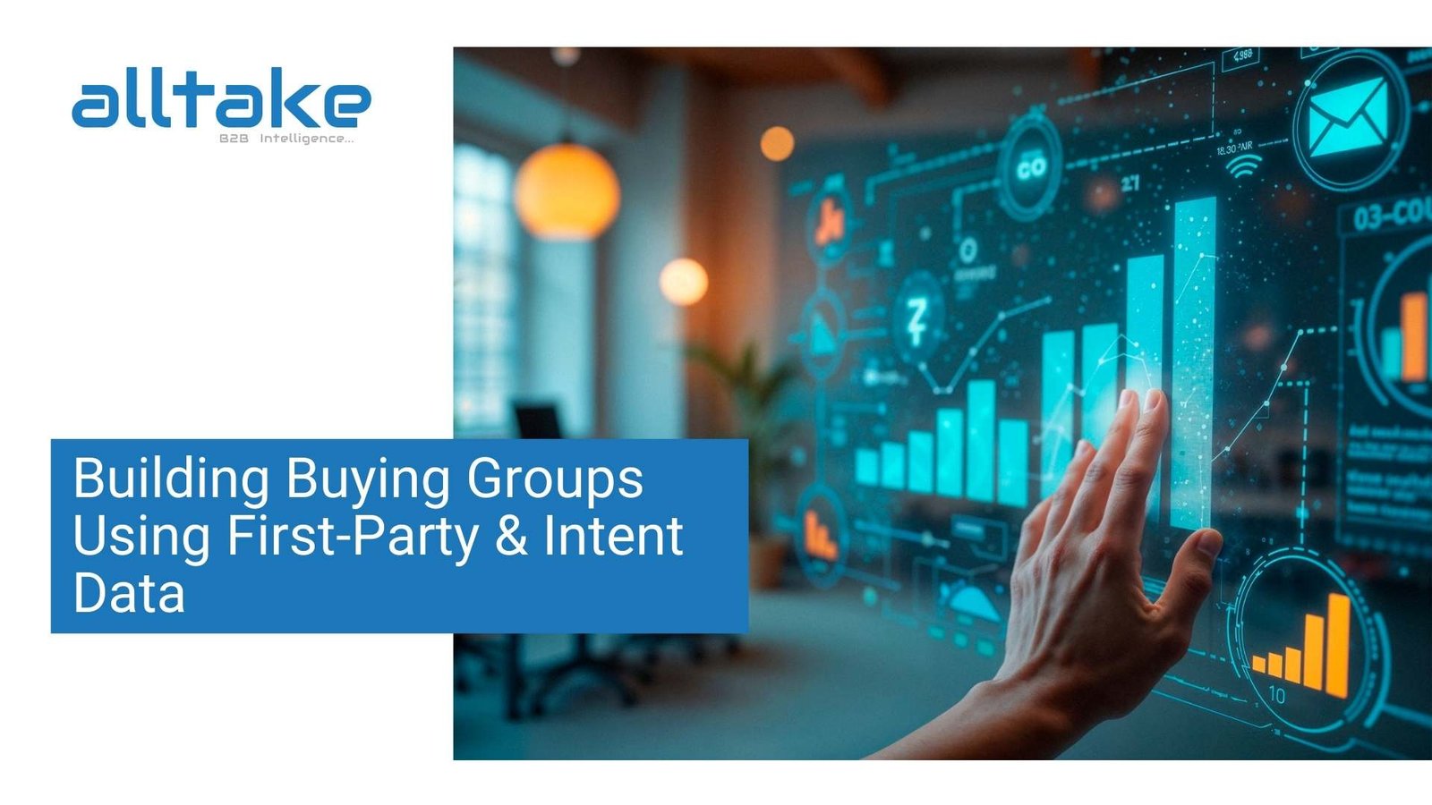 Building Buying Groups Using First-Party & Intent Data 