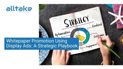 Whitepaper Promotion Using Display Ads: A Strategic Playbook