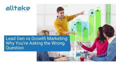 Lead Gen vs Growth Marketing: Why You’re Asking the Wrong Question