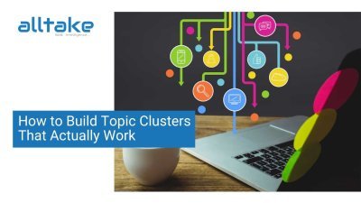 How to Build Topic Clusters That Actually Work