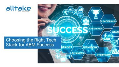 Choosing the Right Tech Stack for ABM Success 
