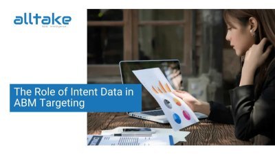 The Role of Intent Data in ABM Targeting 