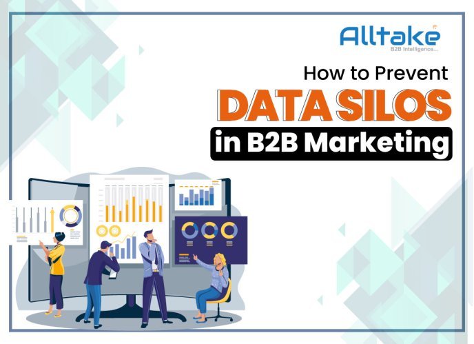 How to Prevent Data Silos in B2B Marketing