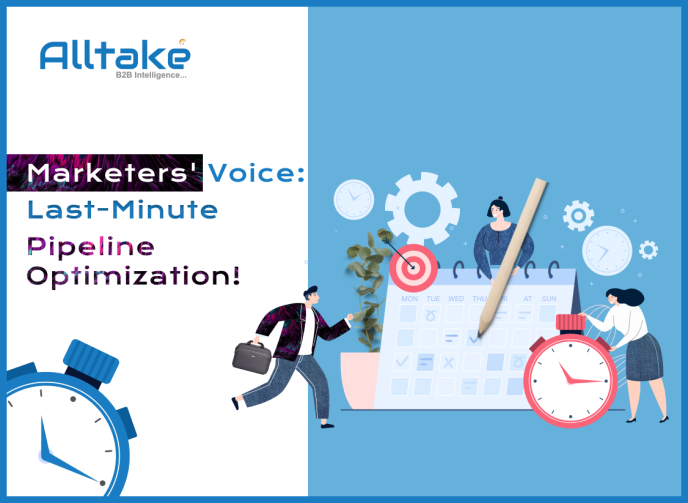Marketers' Voice: Last-Minute Pipeline Optimization!