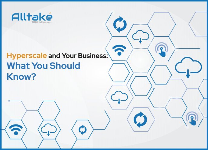 Hyperscale and Your Business: What You Should Know?