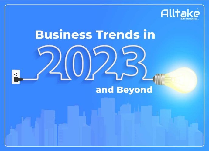 Business Trends in 2023 and Beyond