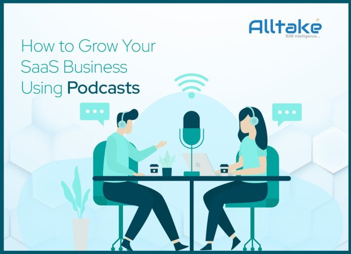 How to Grow Your SaaS Business Using Podcasts