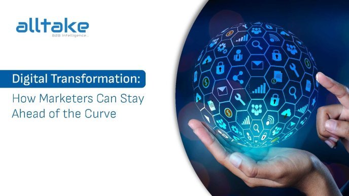 Digital Transformation: How Marketers Can Stay Ahead of the Curve