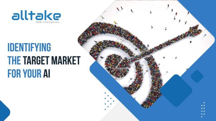 Identifying the Target Market for Your AI