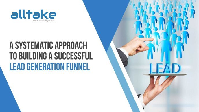 A Systematic Approach to Building a Successful Lead Generation Funnel 