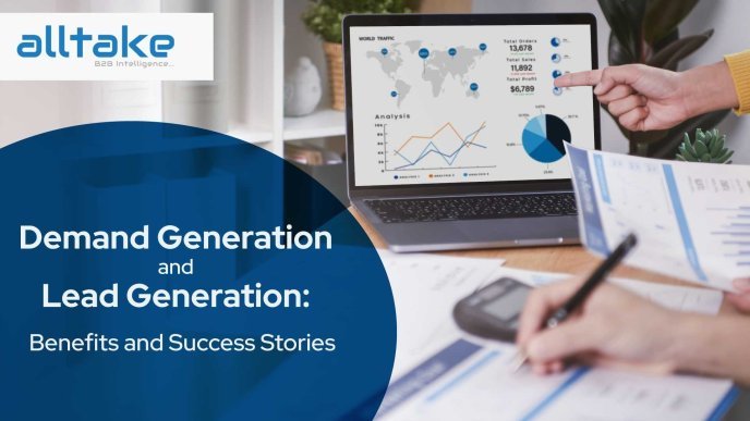 Demand Generation & Lead Generation: Benefits and Success Stories