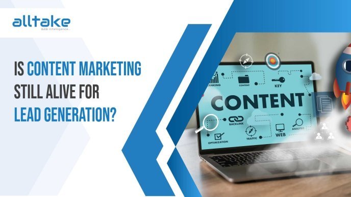 Is Content Marketing Still Alive for Lead Generation?