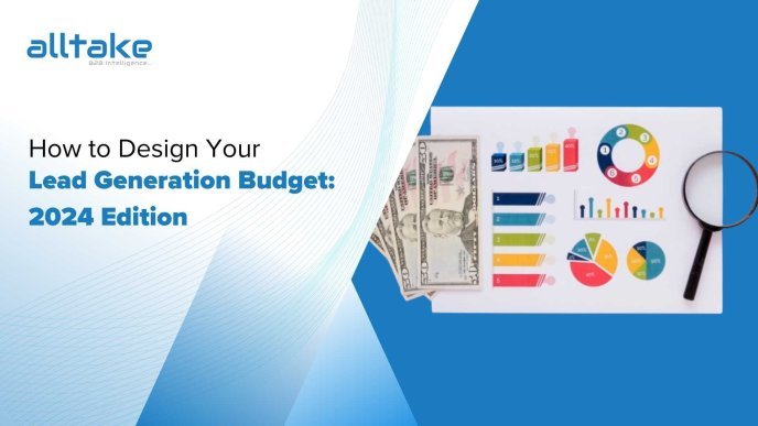 How to Design Your Lead Generation Budget: 2024 Edition 