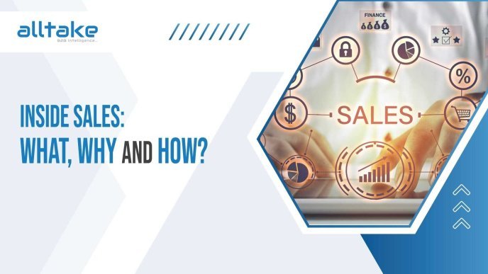 Inside Sales: What, Why and How?