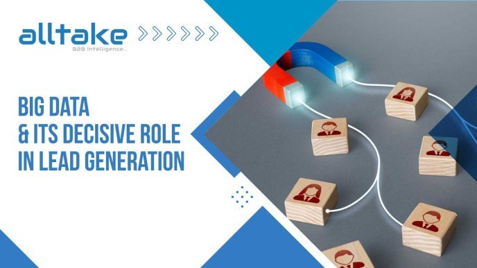 Big Data & Its Decisive Role in Lead Generation