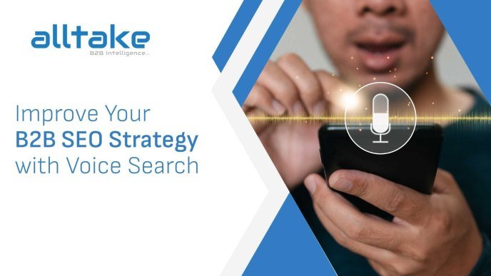Improve Your B2B SEO Strategy with Voice Search