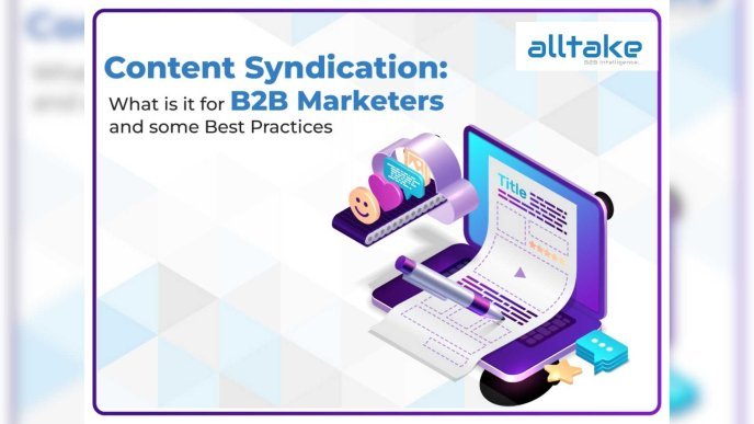 Content Syndication: What is it for B2B Marketers and some Best Practices