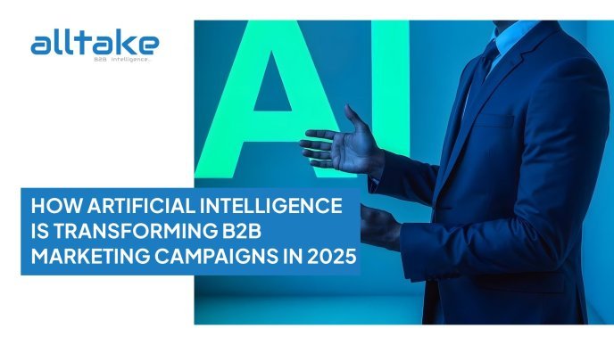 How Artificial Intelligence is Transforming B2B Marketing Campaigns in 2025