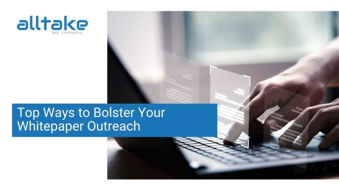 Top Ways to Bolster Your Whitepaper Outreach