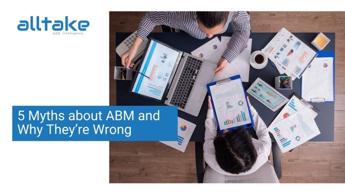 5 Myths about ABM and Why They’re Wrong  
