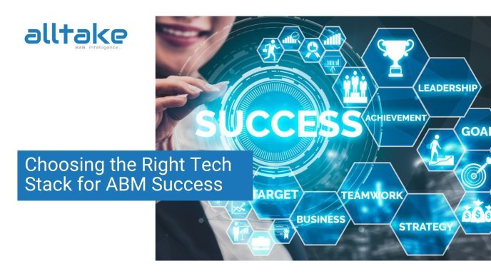 Choosing the Right Tech Stack for ABM Success 