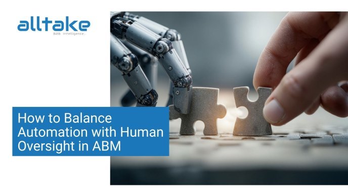 How to Balance Automation with Human Oversight in ABM  