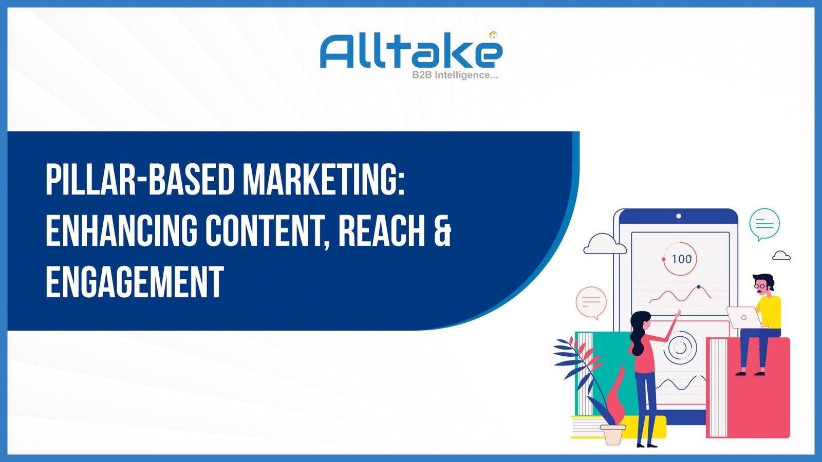 Pillar-Based Marketing: Enhancing Content, Reach & Engagement