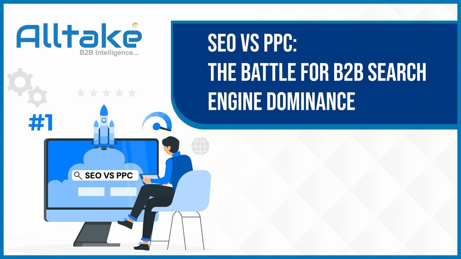 SEO vs PPC: The Battle for B2B Search Engine Dominance