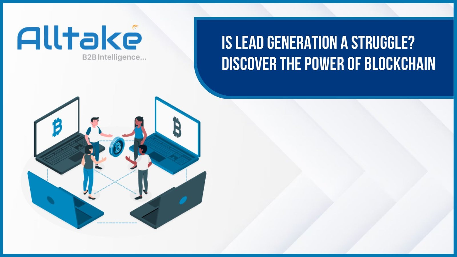 Is Lead Generation a Struggle? Discover the Power of Blockchain